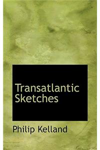 Transatlantic Sketches
