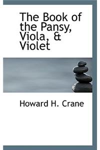 The Book of the Pansy, Viola, & Violet