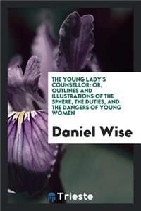 The Young Lady's Counsellor