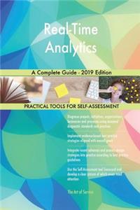 Real-Time Analytics A Complete Guide - 2019 Edition