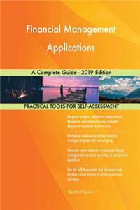 Financial Management Applications A Complete Guide - 2019 Edition