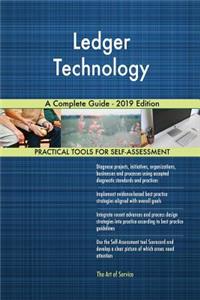 Ledger Technology A Complete Guide - 2019 Edition