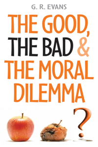 Good, the Bad & the Moral Dilemma