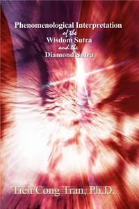 Phenomenological Interpretation of the Wisdom Sutra and the Diamond Sutra