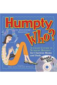 Humpty Who?: A Crash Course in 80 Nursery Rhymes