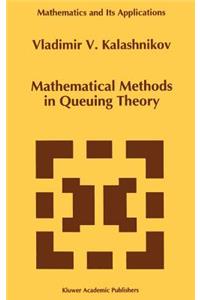 Mathematical Methods in Queuing Theory