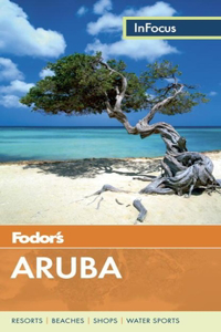 Fodor's In Focus Aruba