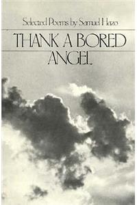 Thank a Bored Angel: Selected Poems