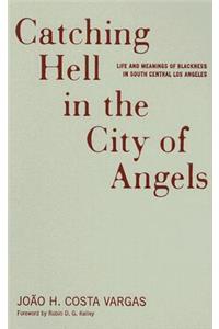 Catching Hell In The City Of Angels