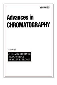 Advances in Chromatography, Volume 31