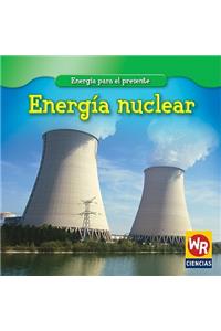 Energía Nuclear (Nuclear Power)