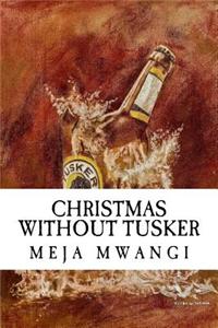 Christmas Without Tusker