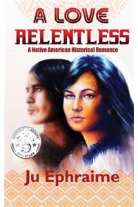 A Love Relentless