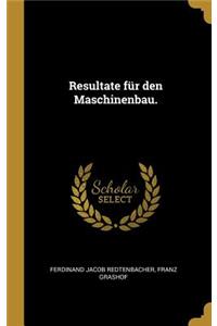 Resultate für den Maschinenbau.