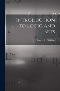 Introduction to Logic and Sets