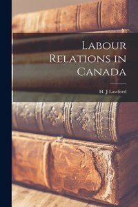 Labour Relations in Canada