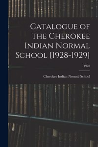 Catalogue of the Cherokee Indian Normal School [1928-1929]; 1928