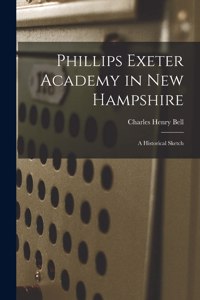 Phillips Exeter Academy in New Hampshire