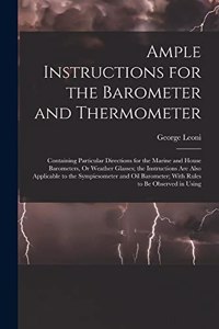 Ample Instructions for the Barometer and Thermometer
