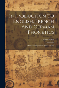 Introduction To English, French And German Phonetics