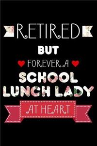 Retired But Forever A School Lunch Lady At Heart