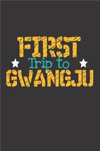 First Trip To Gwangju