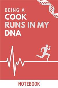 Being a Cook Runs In My DNA Notebook