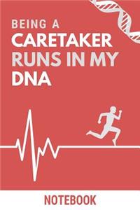 Being a Caretaker Runs In My DNA Notebook