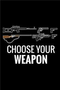 Choose Your Weapon