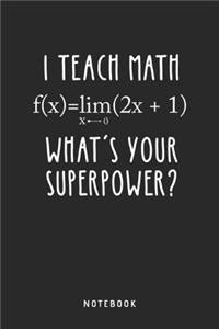 I Teach Math What's Your Superpower? Notebook