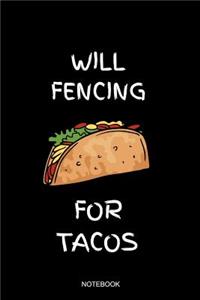 Will Fencing For Tacos Notebook