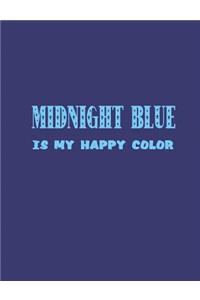Midnight Blue Is My Happy Color