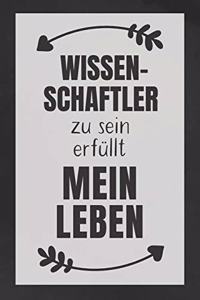 Wissenschaftler zu sein