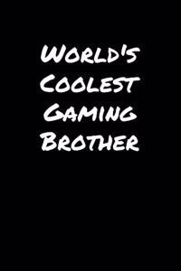 World's Coolest Gaming Brother