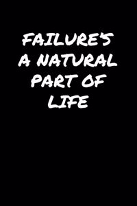 Failure's A Natural Part Of Life�