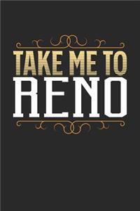 Take Me To Reno