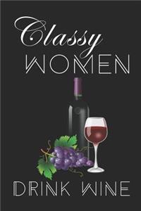 Classy Women Drink Wine