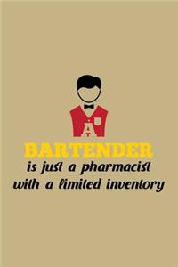 A Bartender Is Just A Pharmacist With A Limited Inventory
