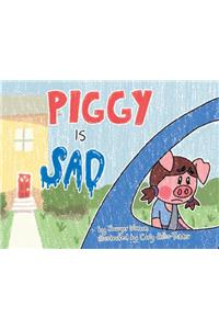 Piggy is Sad