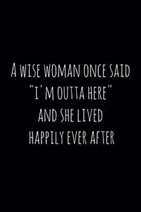 A wise woman once said 