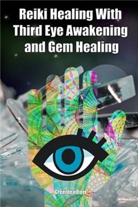 Reiki Healing With Third Eye Awakening and Gem healing