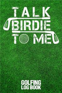 Talk Birdie to Me