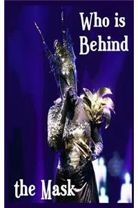 Who is Behind the Mask