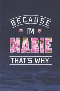 Because I'm Marie That's Why