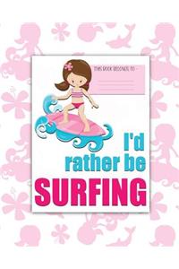 I'd rather be SURFING