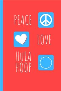 Peace Love Hula Hoop