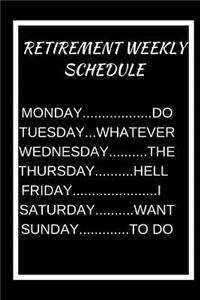 Retirement Weekly Schedule