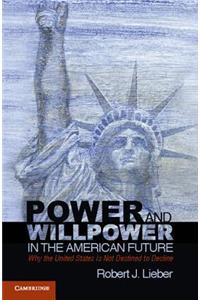 Power and Willpower in the American Future