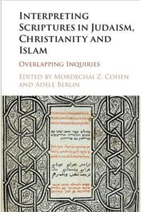 Interpreting Scriptures in Judaism, Christianity and Islam