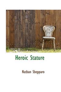 Heroic Stature